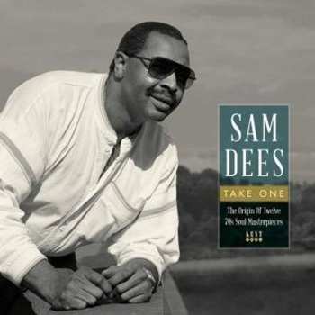 Album Sam Dees: Take One: The Origin Of Twelve 70s Soul Masterpieces 