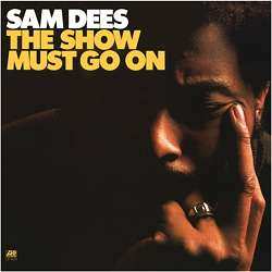 Album Sam Dees: The Show Must Go On