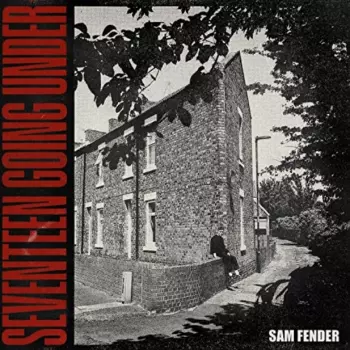 Sam Fender: Seventeen Going Under