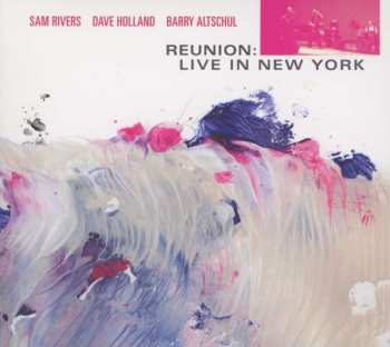 Album Sam Rivers: Reunion: Live In New York