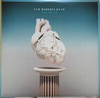 Album Sam Roberts Band: All Of Us