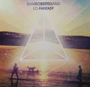 Album Sam Roberts Band: Lo-Fantasy