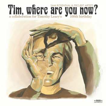 Album Sam Rosenthal: Tim, Where Are You Now?