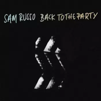 Sam Russo: Back To The Party 