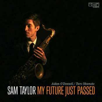 Album Sam Taylor: My Future Just Passed