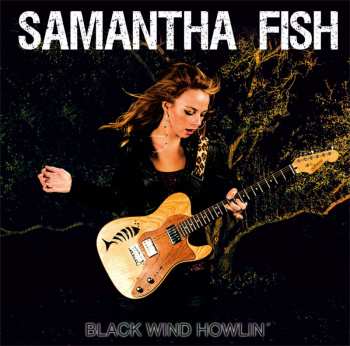 CD Samantha Fish: Black Wind Howlin' 4969