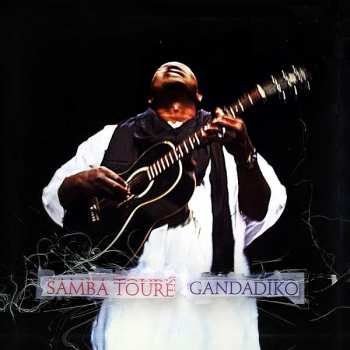 Album Samba Touré: Gandadiko 