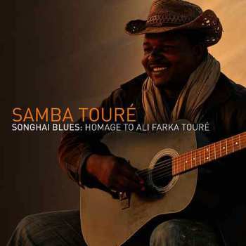 Album Samba Touré: Songhai Blues: Homage to Ali Farka Touré
