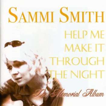 Album Sammi Smith: Help Me Make It Through The Night: The Memorial Album