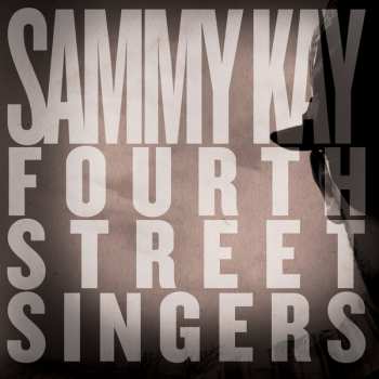 Album Sammy Kay: Fourth Street Singers