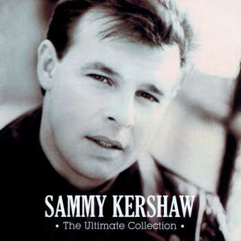 Album Sammy Kershaw: The Ultimate Collection