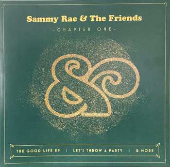 Sammy Rae & The Friends: Chapter One (The Good Life EP | Let's Throw A Party | & More)