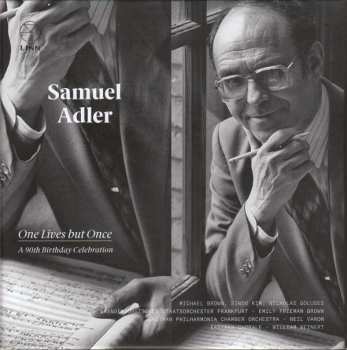 3CD Samuel Adler: One Lives But Once (A 90th Birthday Celebration) 474081
