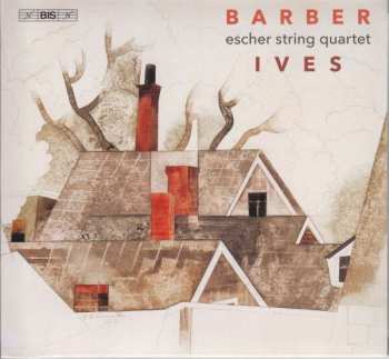 Album Samuel Barber: Barber & Ives: String Quartets