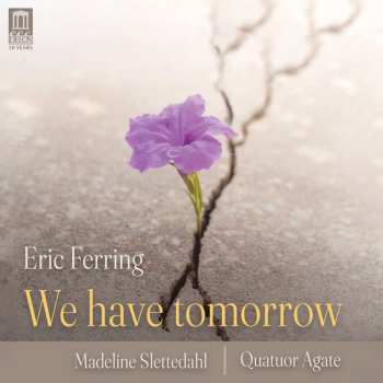 Album Samuel Barber: Eric Ferring - We Have Tomorrow