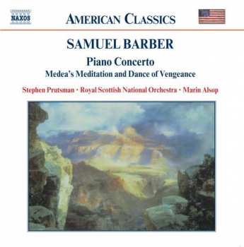 Album Samuel Barber: Piano Concerto • Medea's Meditation And Dance Of Vengeance
