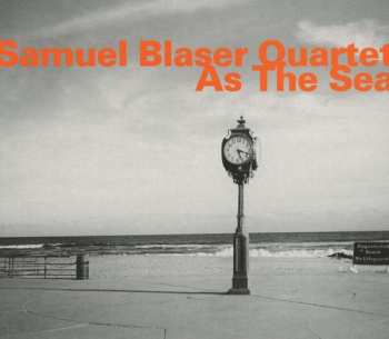 Album Samuel Blaser Quartet: As The Sea