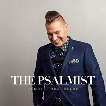 Samuel Ljungblahd: The Psalmist