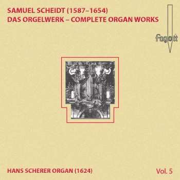 Album Samuel Scheidt: Das Orgelwerk Vol.5