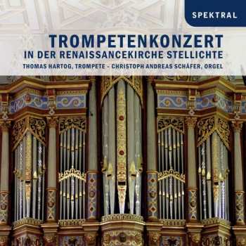 Album Samuel Scheidt: Trompetenkonzert In Der Renaissancekirche Stellichte