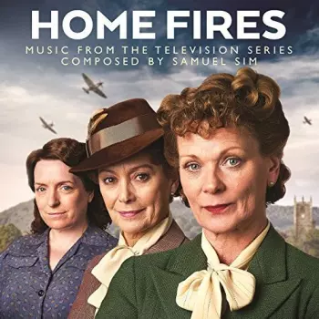 Home Fires (Music From The Television Series)