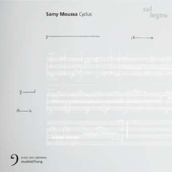 Samy Moussa: Cyclus