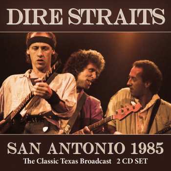2CD Dire Straits: San Antonio 1985 420020
