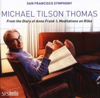 Album The San Francisco Symphony Orchestra: From The Diary Of Anne Frank & Meditations On Rilke
