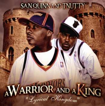 Album San Quinn: A Warrior And A King: Lyrical Kingdom