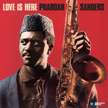 Sanders,pharoah: Love Is Here