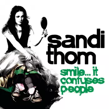 Sandi Thom: Smile... It Confuses People