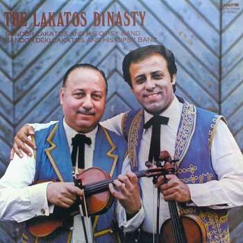 Album Sándor Lakatos And His Gipsy Band: The Lakatos Dinasty