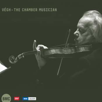 Sándor Végh: The Chamber Musician