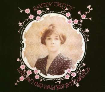 Album Sandy Denny: Like An Old Fashioned Waltz