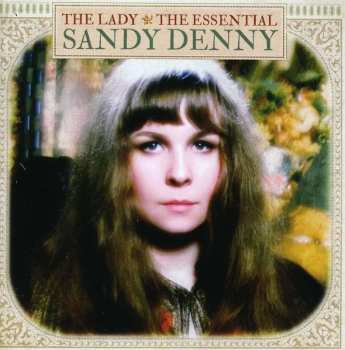 CD Sandy Denny: The Lady - The Essential 539506