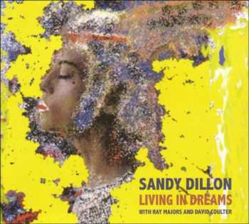 Sandy Dillon: Living In Dreams