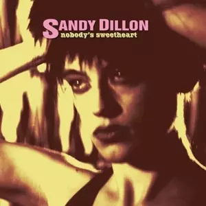 Sandy Dillon: Nobody's Sweetheart