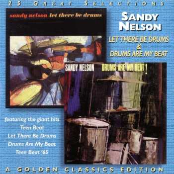 Album Sandy Nelson: Let There Be Drums & Drums Are My Beat