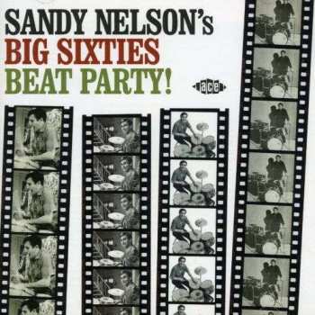 Album Sandy Nelson: Sandy Nelson's Big Sixties Beat Party!