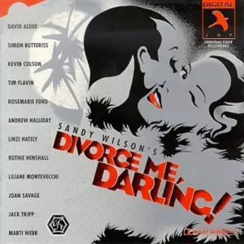 Sandy Wilson: Divorce Me, Darling! (Original Cast Recording) [Chichester]