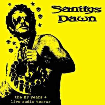 Album Sanitys Dawn: The Ep Years & Live Audio Terr