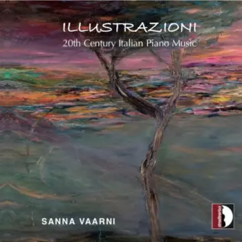 Sanna Vaarni: Illustrazioni - 20th Century Italian Piano Music