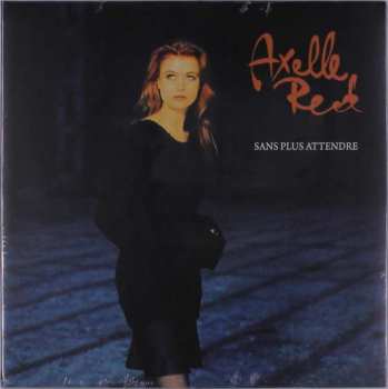 Album Axelle Red: Sans Plus Attendre