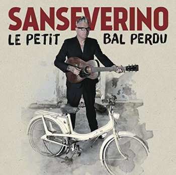 CD Sanseverino: Le Petit Bal Perdu 514927