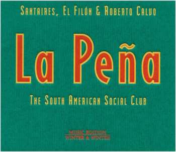 Santaires: La Peña : The South American Social Club