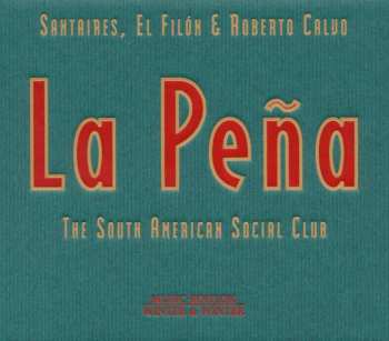 CD Santaires: La Peña : The South American Social Club 500305