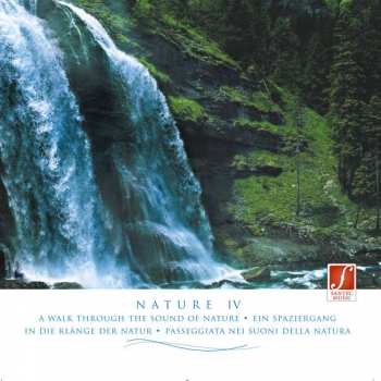 Album Santec Music Orchestra: Nature IV, A Walk Through The Sound Of Nature, Ein Spaziergang In Die Klänge Der Natur