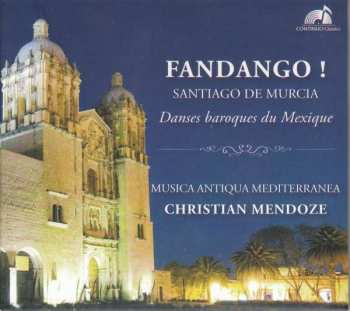 Album Santiago De Murcia: Fandango! - Barocke Tänze Aus Mexico