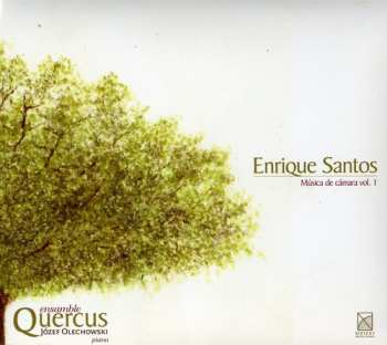Album Santos,enrique / Ensamble Quercus / Olechowski: Musica De Camara 1