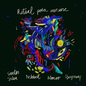 Album Santos/nebbia/alon Silva: Ritual Para Acercarse
